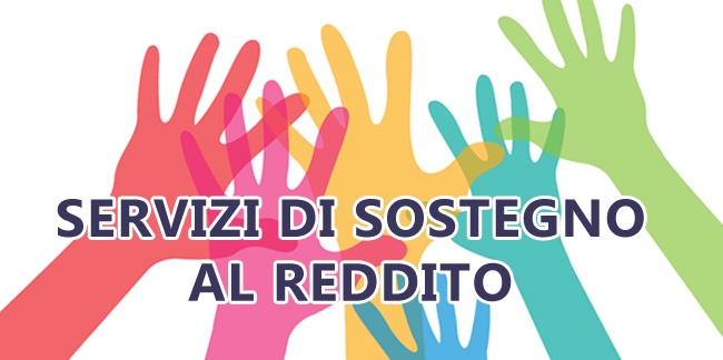 SERVIZI DI SOSTEGNO AL REDDITO